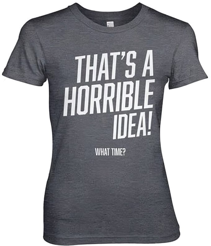 Hybris That's A Horrible Idea, What Time? Girly Tee dames-T-shirt Dark-Heather