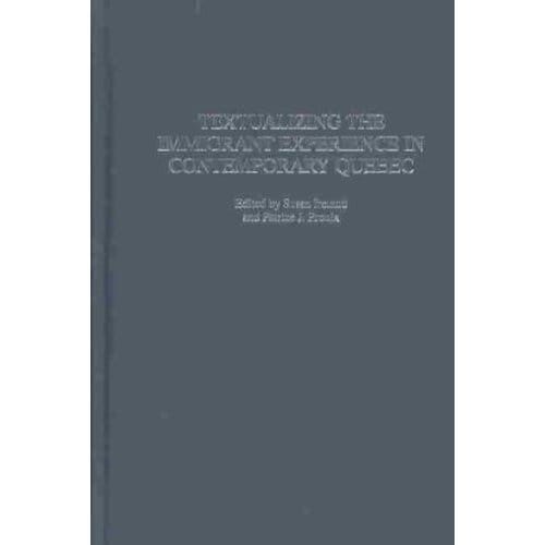 Textualizing The Immigrant Experience In Contemporary Quebec - Ireland, Susan