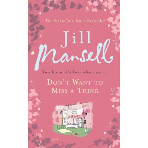 Don't Want To Miss A Thing - Jill Mansell