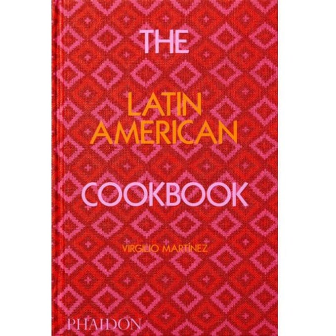 The Latin American Cookbook - Virgilio Martinez