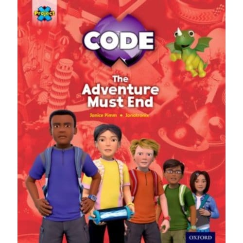 Project X Code Extra: Yellow-Gold Book Band, Oxford Level 3-9: The Adventure Must End! - - Pimm, Janice