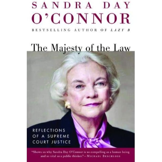 The Majesty Of The Law - Sandra Day O'Connor