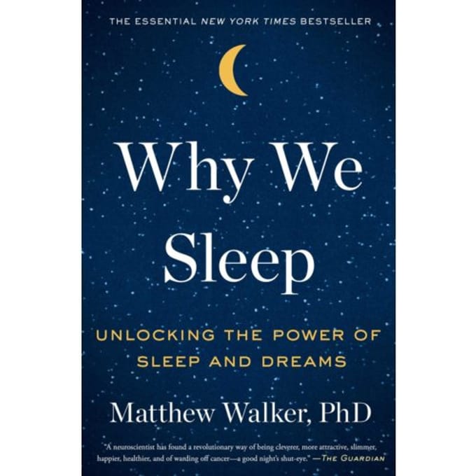 Why We Sleep - Matthew Walker