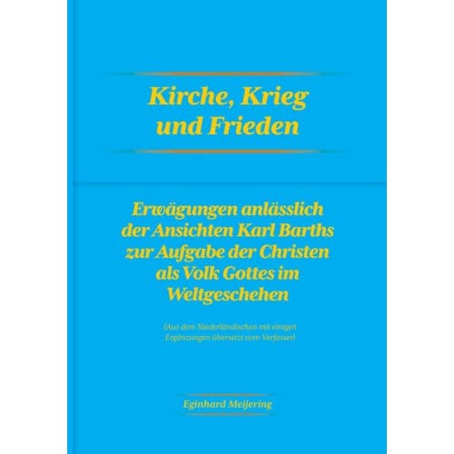 Kirche, Krieg Und Frieden - Eginhard Meijering
