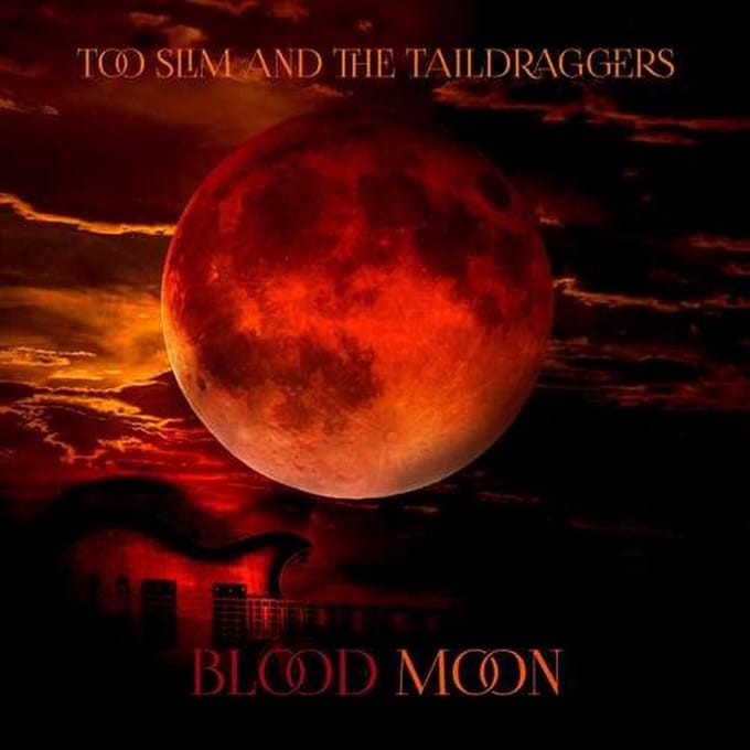 Too Slim & The Taildraggers - Blood Moon (CD)