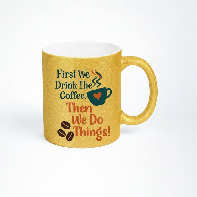 Goud Glitter Koffiemok - Eerst Koffie, Dan Dingen Doen!