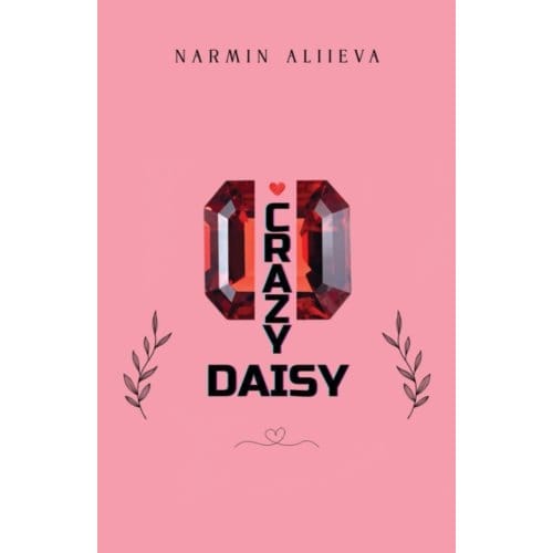 Crazy Daisy - Aliieva, Narmin