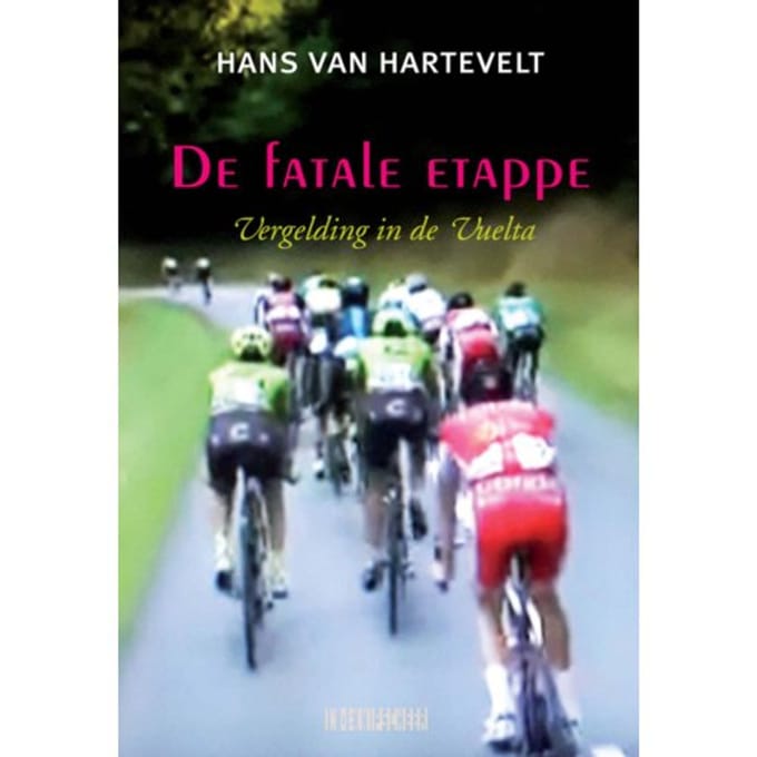De Fatale Etappe - Hans van Hartevelt