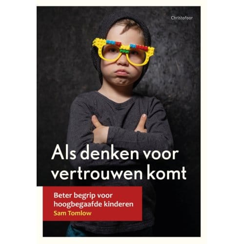 Als Denken Voor Vertrouwen Komt - Opgroeien - Sam Tomlow