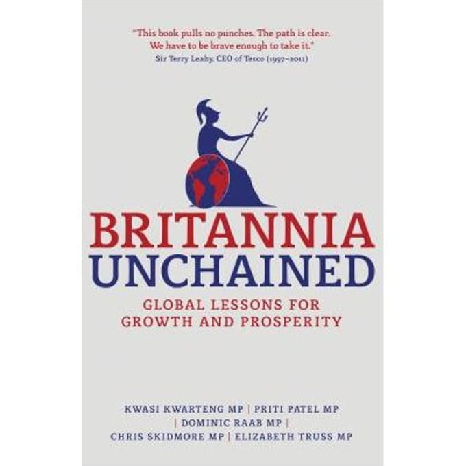 Britannia Unchained - Kwasi Kwarteng