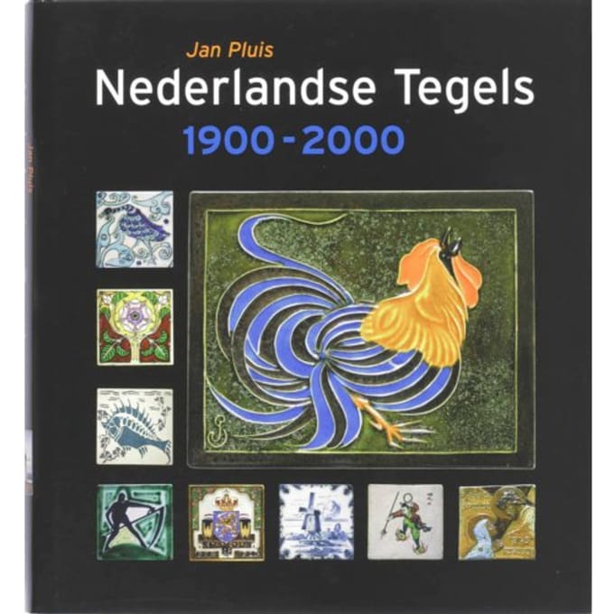 Nederlandse Tegels 1900-2000 - Jan Pluis