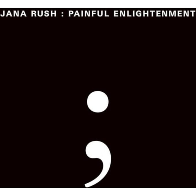 Jana Rush - Painful Enlightenment (2 LP)