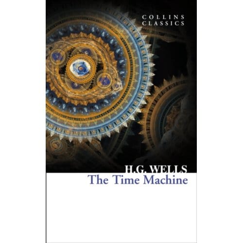 The Time Machine - Collins Classics - H. G. Wells