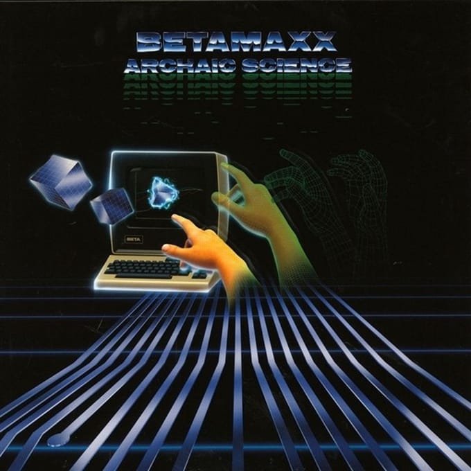 Betamaxx - Archaic Science (LP)