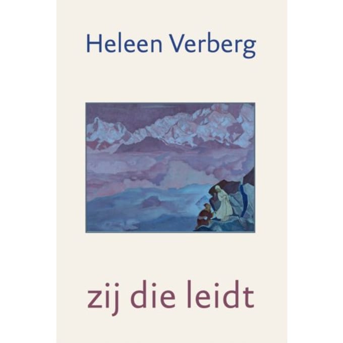 Zij Die Leidt - Heleen Verberg
