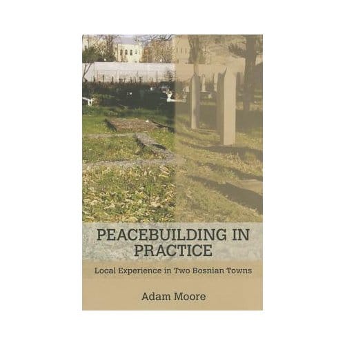 Peacebuilding In Practice - Adam Moore