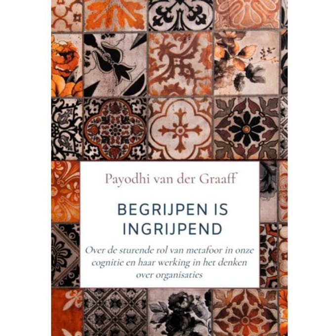 Begrijpen Is Ingrijpend - Payodhi van der Graaff