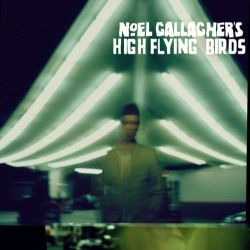 Noel Gallagher's High Flying Birds - Noel Gallagher S High Flying Bir