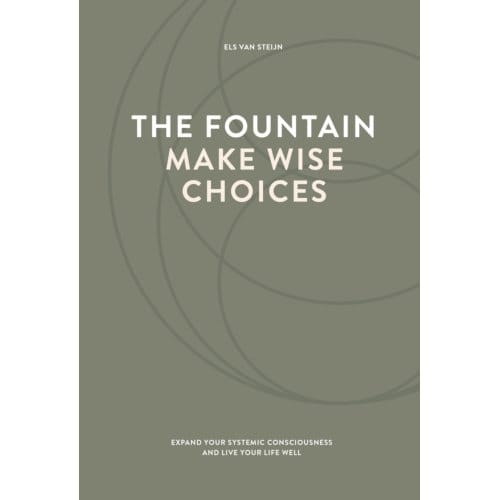 The Fountain, Make Wise Choices - Els van Steijn