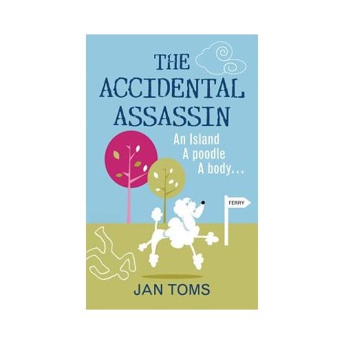 The Accidental Assassin - Toms, Jan