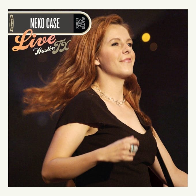 Live From Austin, Tx - Neko Case