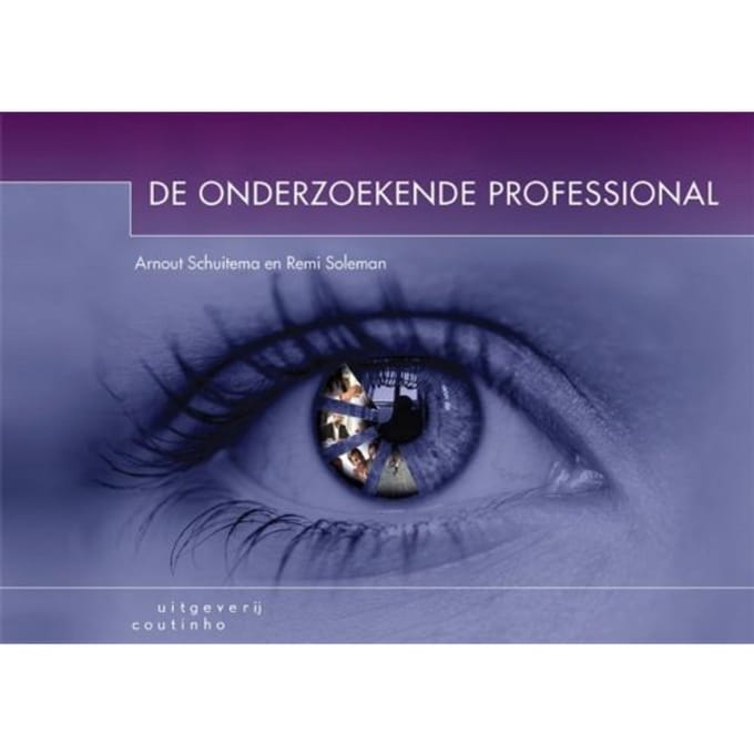 De Onderzoekende Professional - Arnout Schuitema