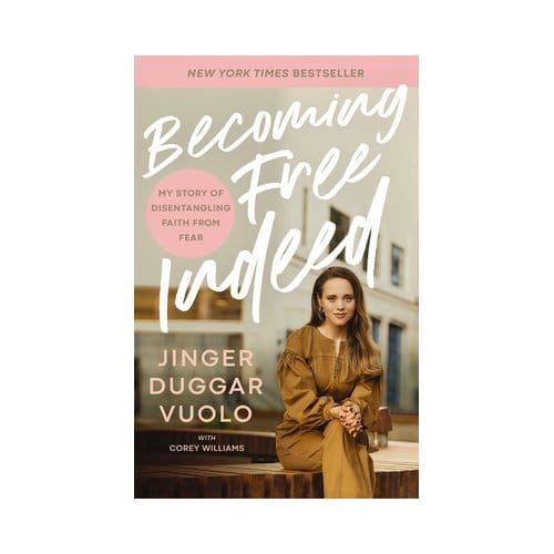 Becoming Free Indeed - Jinger Duggar Vuolo