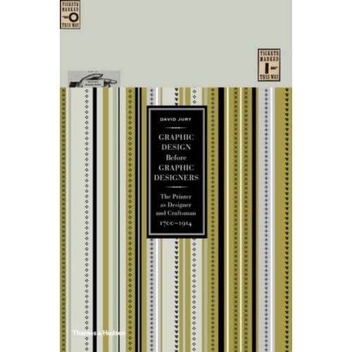 Graphic Design Before Graphic Designers - David Jury