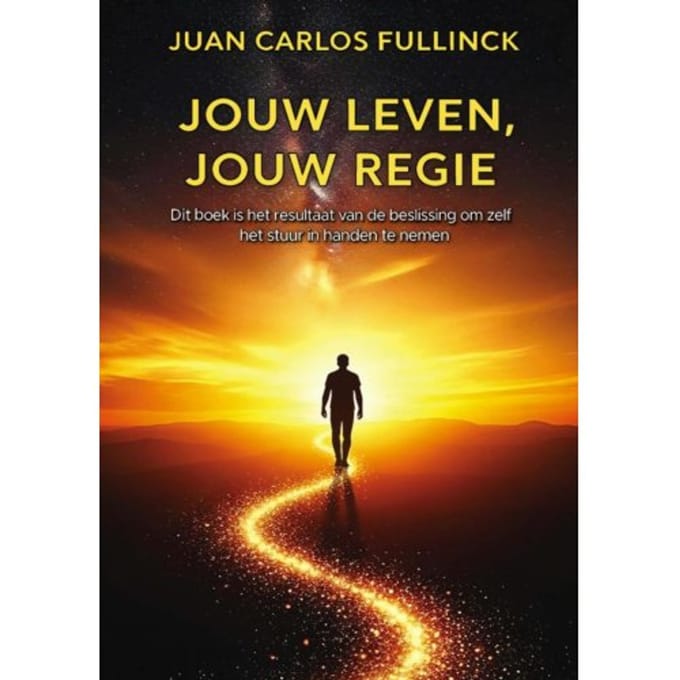 Jouw Leven, Jouw Regie - Juan Carlos Fullinck