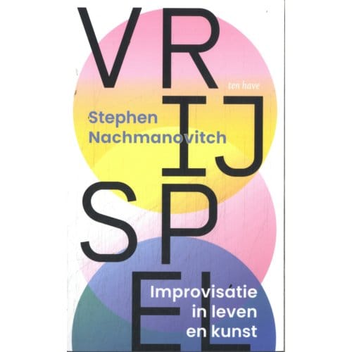 Vrij Spel - Stephen Nachmanovitch
