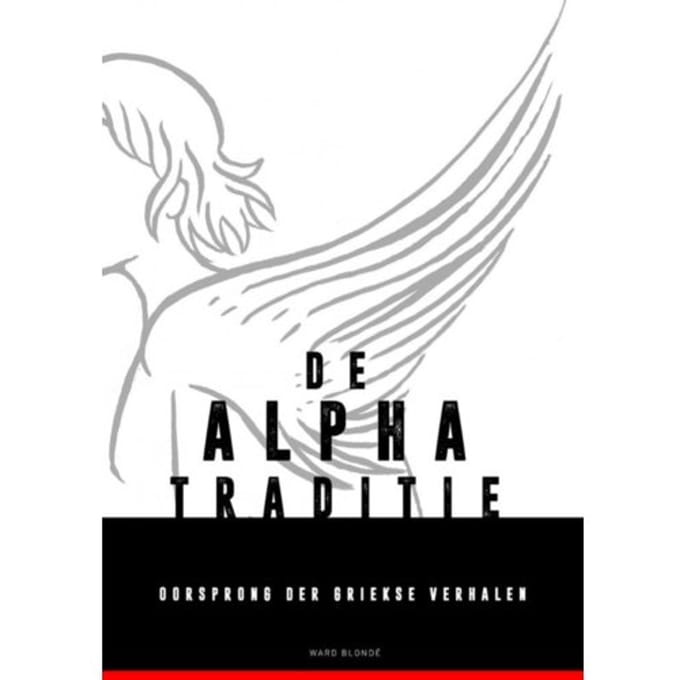 De Alpha-Traditie - Ward Blondé
