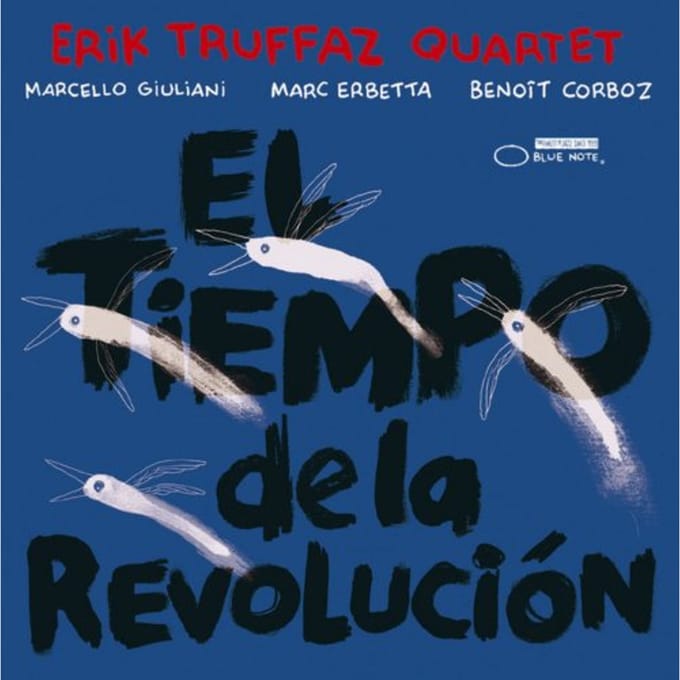 El Tiempo De La Revolucion - Erik Truffaz Quartet