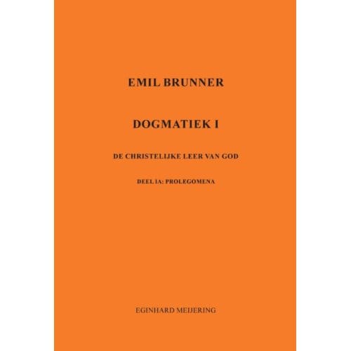 Emil Brunner - Eginhard Meijering
