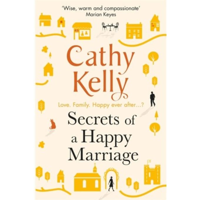 Secrets Of A Happy Marriage - Cathy Kelly