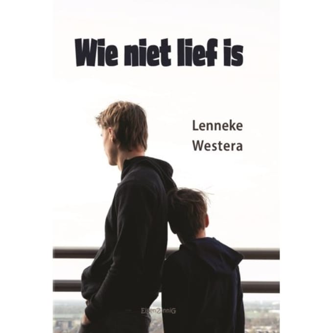 Wie Niet Lief Is - Lenneke Westera