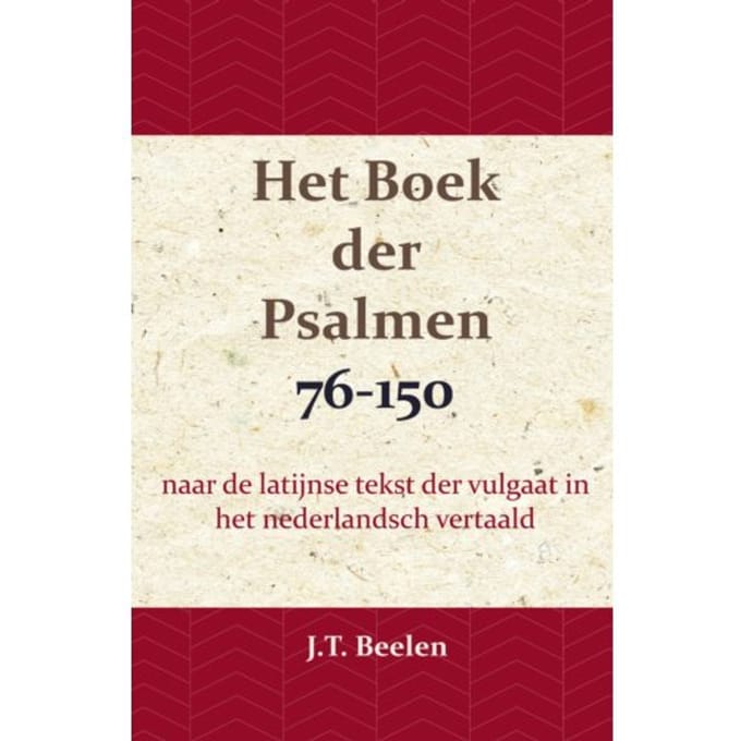 Het Boek Der Psalmen 76-150 - J.T. Beelen