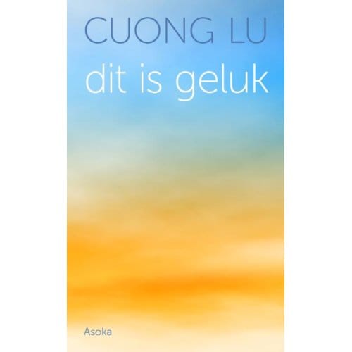 Dit Is Geluk - Cuong Lu