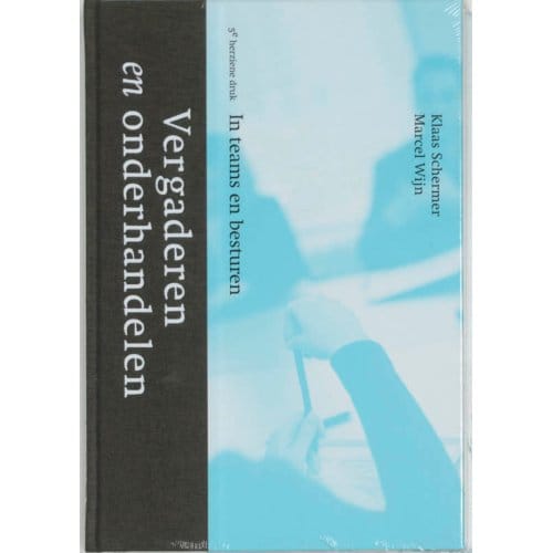 Vergaderen En Onderhandelen - K. Schermer