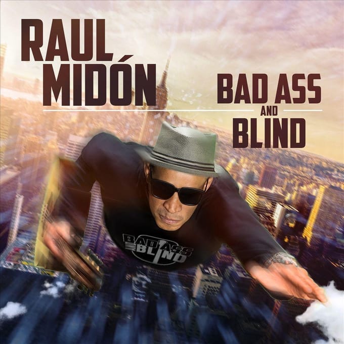 Bad Ass And Blind - Raul Midon
