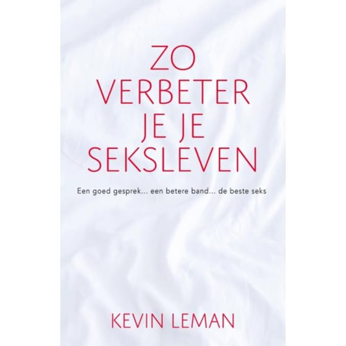 Zo Verbeter Je Je Seksleven - Kevin Leman