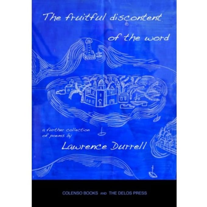 The Fruitful Discontent Of The Word - Lawrence Durrell