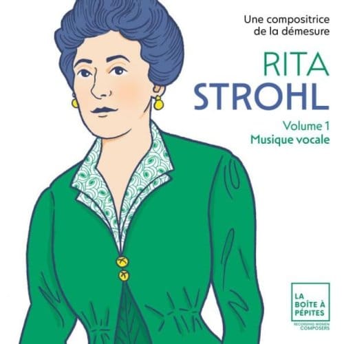 Rita Strohl A Composer Of Immensity (Vol.1: Vocal Music) - Dreisig, Elsa