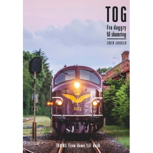 Tog Fra Daggry Til Skumring - Trains From Dawn Till Dusk - Søren Jakobsen