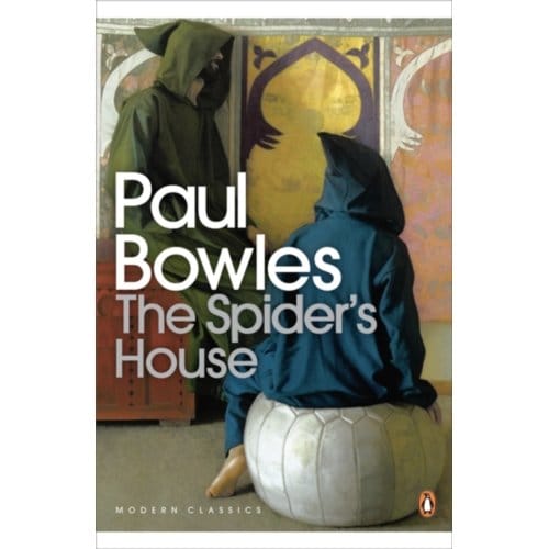 The Spider's House - Penguin Modern Classics - Paul Bowles