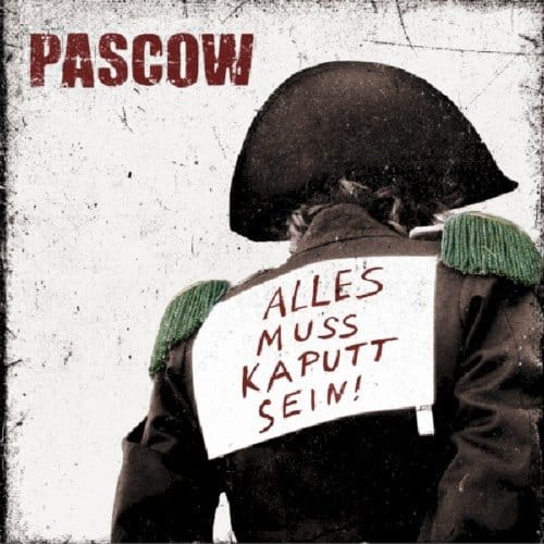 Pascow - Alles Muss Kaputt Sein! (CD)