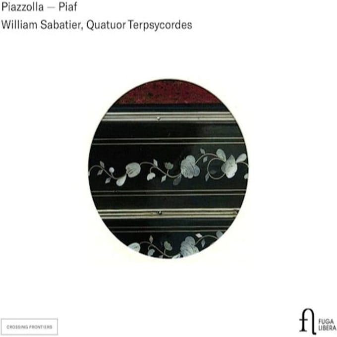 Quatuor Terpsycordes, William Sabatier - Piazzolla - Piaf (CD)