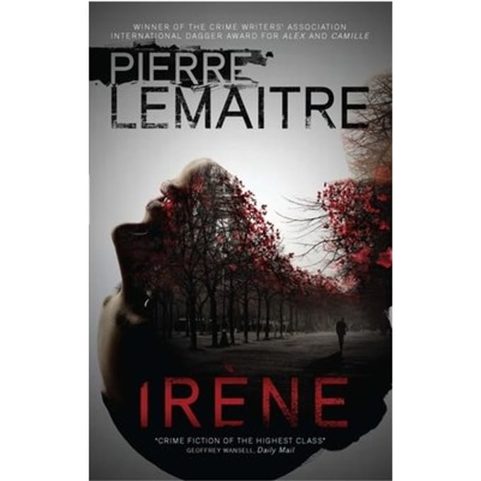 Irene - The Paris Crime Files - Pierre Lemaitre