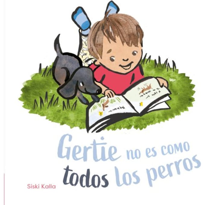Gertie No Es Como Todos Los Perros - Siski Kalla