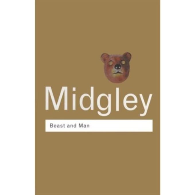 Beast And Man - Routledge Classics - Midgley, Mary