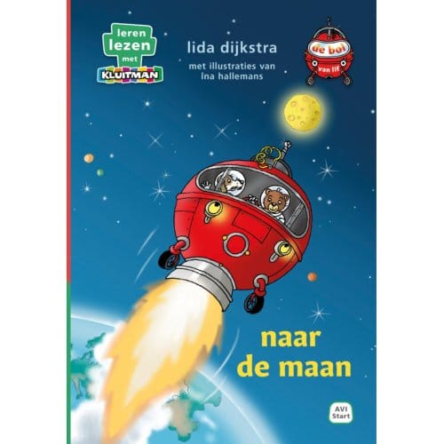De Bol Van Lif. Naar De Maan - Leren Lezen Met Kluitman - Lida Dijkstra